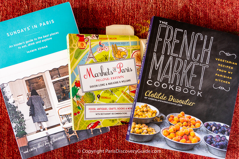 Books about Paris Foods & Markets:  Sundays in Paris, Markets of Paris, The French Market Cookbook