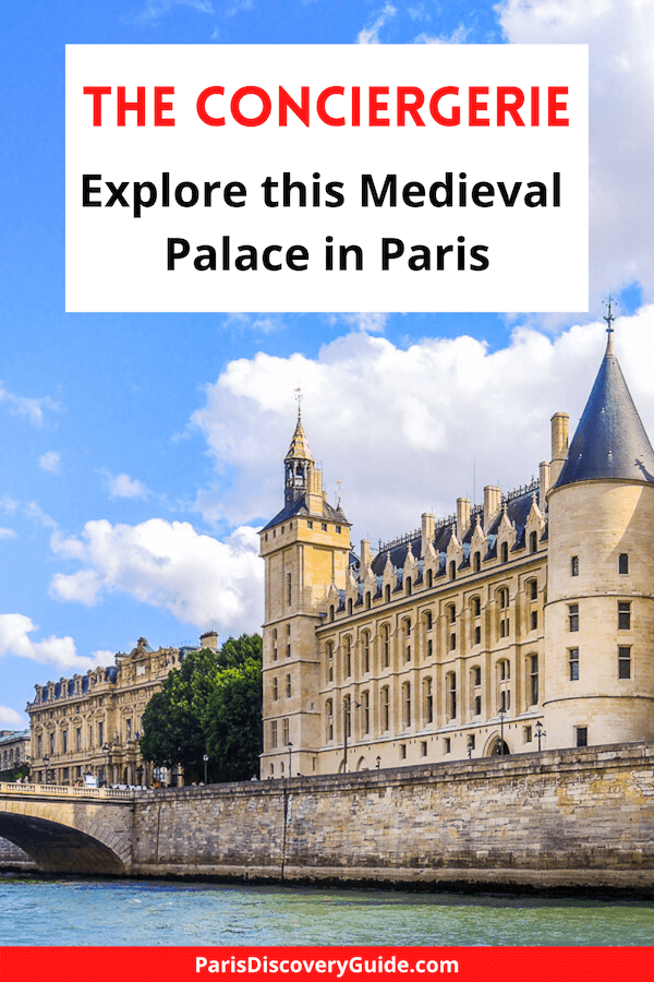 The Conciergerie - Top Medieval attraction in Paris