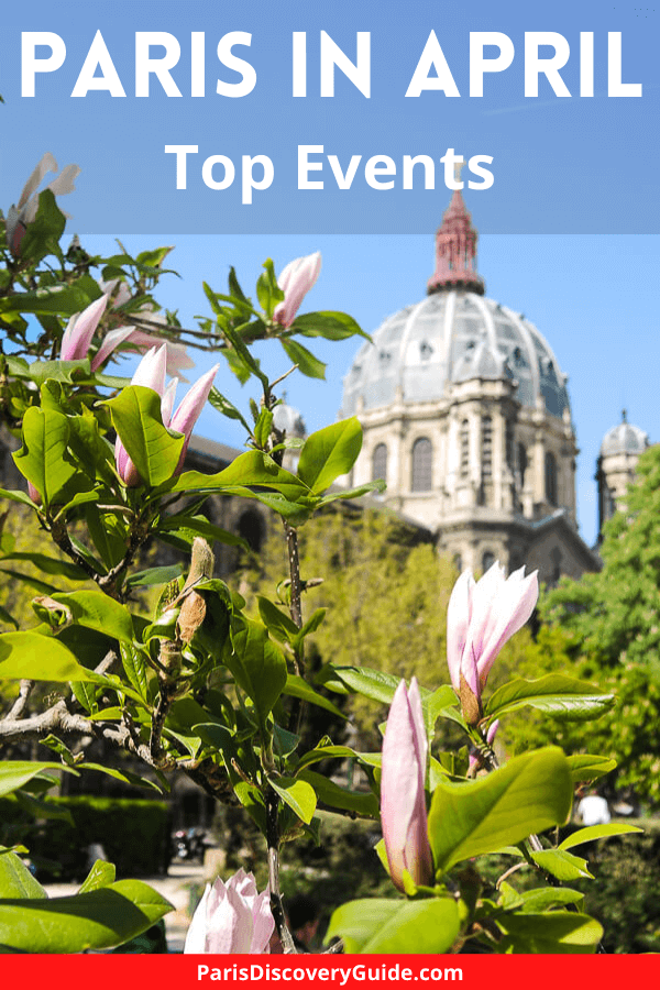 Paris Events April 2024 Things to Do Paris Discovery Guide