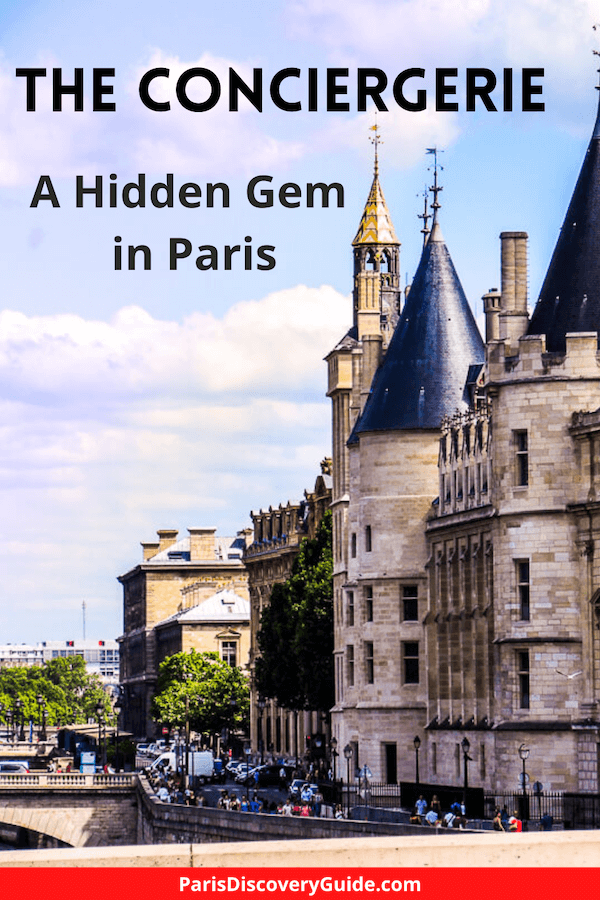 The Conciergerie:  A hidden gem in Paris